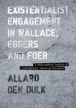 【预订】Existentialist Engagement in Wallace, Eggers and Foer