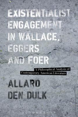 【预订】Existentialist Engagement in Wallace, Eggers and Foer