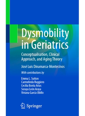 预订 Dysmobility in Geriatrics: Conceptualisation, Clinical Approach, and Aging Theory 老年病学的运动障碍：概念化、临床