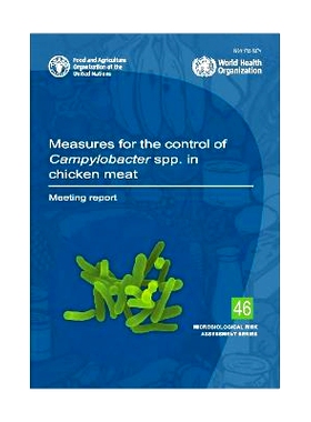 预订 Measures for the control of Campylobacter spp. in chicken meat: Meeting report 鸡肉中弯曲杆菌的控制措施：会议报告: