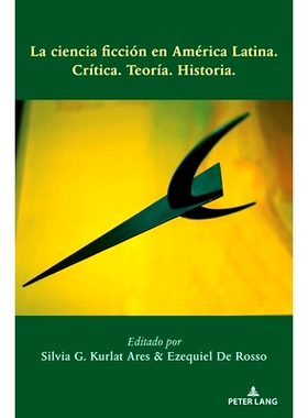 预订 La ciencia ficción en América Latina: Crítica. Teoría. Historia. 拉丁美洲的科幻小说: 9781433156151