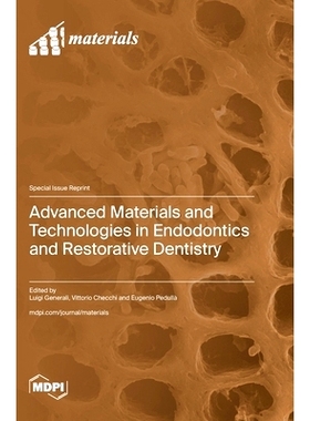 预订 Advanced Materials and Technologies in Endodontics and Restorative Dentistry: 9783725837304