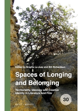 预订 Spaces of Longing and Belonging: Territoriality, Ideology and Creative Identity in Literature and Film 渴望与归属的