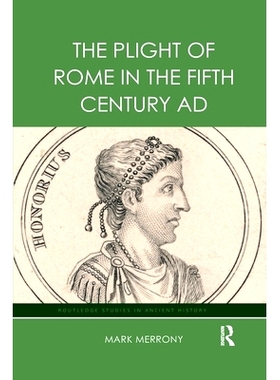 预订 The Plight of Rome in the Fifth Century AD: 9780367896072