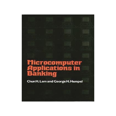 [预订]Microcomputer Applications in Banking 9780899301174
