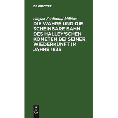 预订 Die wahre und die scheinbare Bahn des Halley’schen Kometen bei seiner Wiederkunft im Jahre 1835: 9783112508152