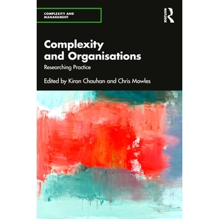 Organisations and Researching Practice 9781032531397 预订 复杂性与组织：研究实践 Complexity