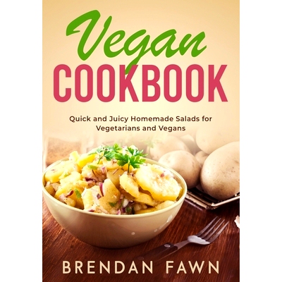 预订 Vegan Cookbook: Quick and Juicy Homemade Salads for Vegetarians and Vegans: 9798884912939
