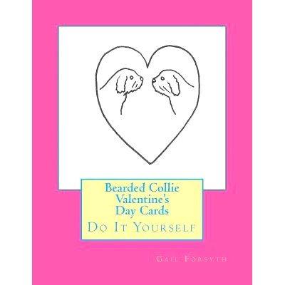 预订 Bearded Collie Valentine’s Day Cards: Do It Yourself: 9781519541857