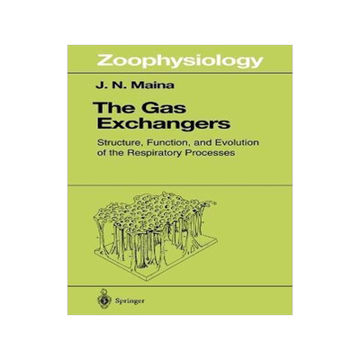 [预订]The Gas Exchangers: Structure, Function, and Evolution of the Respiratory Processes 9783540625117