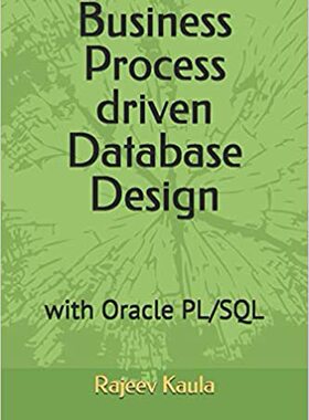 【预订】Business Process driven Database Design: with Oracle PL/SQL