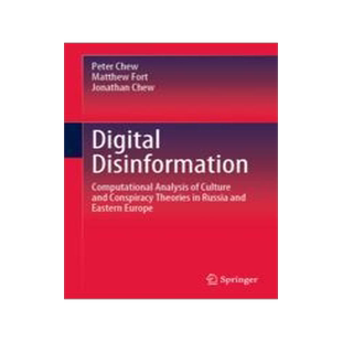 [预订]Digital Disinformation: Computational Analysis of Culture and Conspiracy Theories in Russia and East 9783031288340