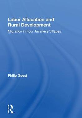 [预订]Labor Allocation and Rural Development: Migration in Four Javanese Villages 9780367013219