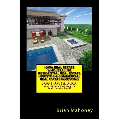 预订 Iowa Real Estate Wholesaling Residential Real Estate Investor & Commercial Real Estate Investing: Learn to Buy Real