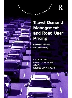 预订 Travel Demand Management and Road User Pricing: Success, Failure and Feasibility 旅游需求管理和道路使用者定价成功，
