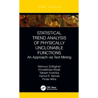 预订 Statistical Trend Analysis of Physically Unclonable Functions: An Approach via Text Mining: 9780367764791