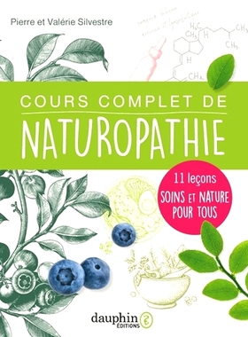 预订 Cours complet de naturopathie : 11 leçons soins et nature pour tous 完整的自然疗法课程：为每个人提供 11 堂有关护理