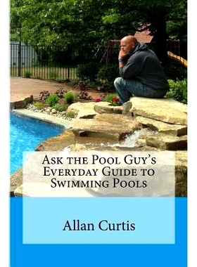 预订 Ask the Pool Guy: Everyday Guide to Swimming Pools: 9781479189298