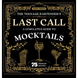 预订 The Teenage Bartender’s Last Call: A Cumulative Guide to Mocktails: 9781967257027