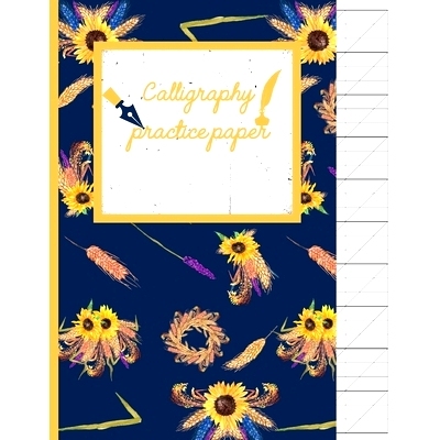 预订 Calligraphy Practice paper: Sunflower hand writing workbook for adults & kids 120 pages of practice sheets to write