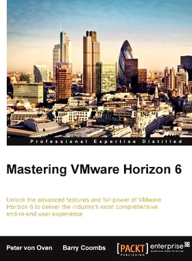 预订 Mastering VMware Horizon 6 掌握 VMware Horizon 6: 9781784399238