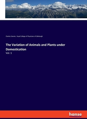 【预订】The Variation of Animals and Plants under Domestication: Vol. 1