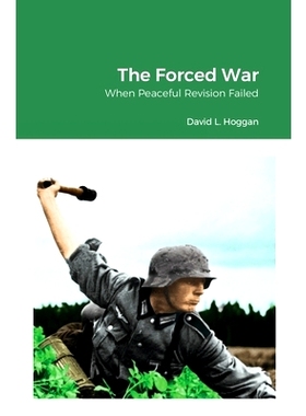 预订 The Forced War: When Peaceful Revision Failed: 9781365599323