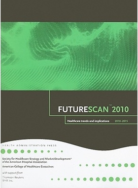 预订 Futurescan 2010: Healthcare Trends and Implications 2010-2015: 9780980029062
