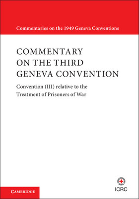 【预订】Commentary on the Third Geneva Convention 2 Volumes Paperback Set: Convention (III) Relative to the Treatm...