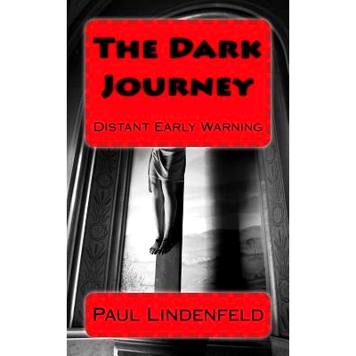 预订 The Dark Journey: Part I Distant Early Warning: 9781720687474