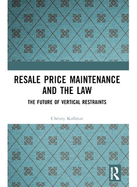 预订 Resale Price Maintenance and the Law: The Future of Vertical Restraints: 9781032315522