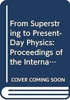 【预订】From Superstring to Present-Day Physics