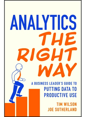 现货 Analytics the Right Way: A Business Leader’s Guide to Putting Data to Productive Use 正确的分析方法：商业*把数