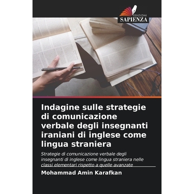 预订 Indagine sulle strategie di comunicazione verbale degli insegnanti iraniani di inglese come lingua straniera: 97862