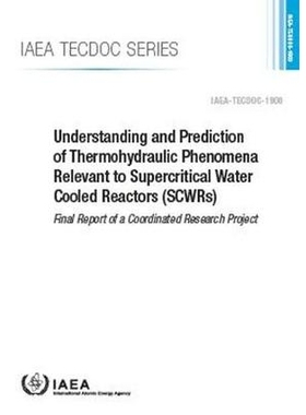 预订 Understanding and Prediction of Thermohydraulic Phenomena Relevant to Supercritical Water Cooled Reacto 与超临界水