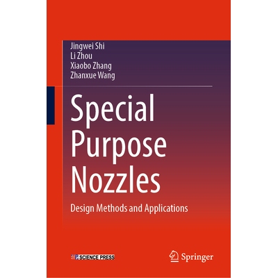 预订 Special Purpose Nozzles: Design Methods and Applications 9789819529384
