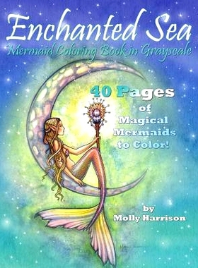 预订 Enchanted Sea - Mermaid Coloring Book in Grayscale - Coloring Book for Grownups: A Mermaid Fantasy Coloring Book in