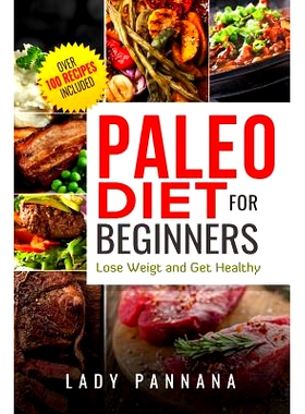 预订 Paleo Diet: Paleo Diet for Beginners, Lose Weight and Get Healthy