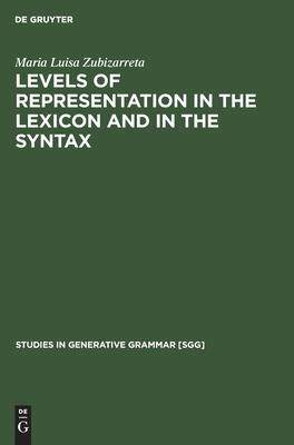 [预订]Levels of representation in the lexicon and in the syntax 9783110131499
