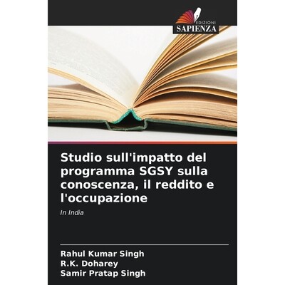 预订 Studio sull’impatto del programma SGSY sulla conoscenza, il reddito e l’occupazione: In India. DE: 9786209129520