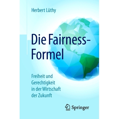 预订 Die Fairness-Formel: Freiheit und Gerechtigkeit in der Wirtschaft der Zukunft: 9783658079550