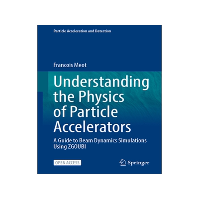 预订 Understanding the Physics of Particle Accelerators