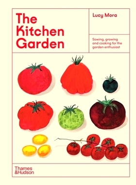 预订 The Kitchen Garden: Sowing, Growing and Cooking for the Garden Enthusiast