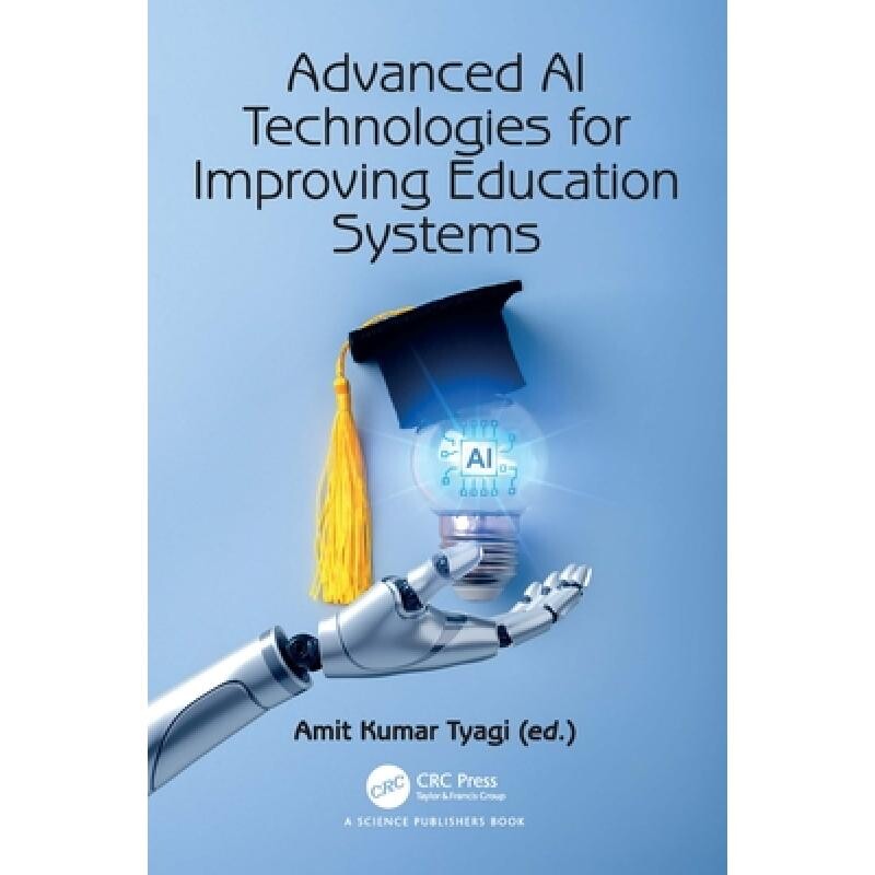 预订 Advanced AI Technologies for Improving Education Systems 提升教育系统的先进人工智能技术 9781041070610