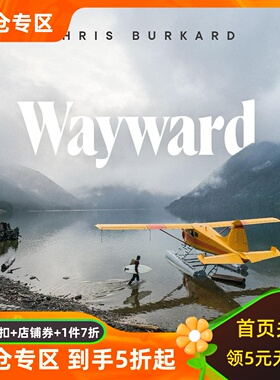 Chris Burkard 户外摄影 英文原版 Wayward: Stories and Photographs