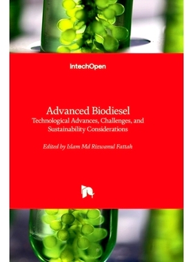 预订 Advanced Biodiesel - Technological Advances, Challenges, and Sustainability Considerations 高级生物柴油 - 技术进步