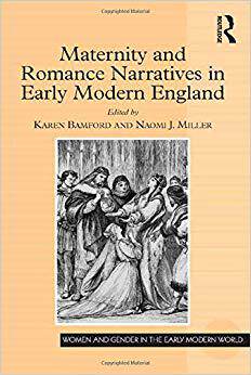 【预售】Maternity and Romance Narratives in Early Modern England