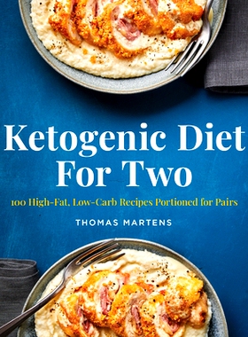 预订 Ketogenic Diet for Two: 100 High-Fat, Low-Carb Recipes Portioned for Pairs