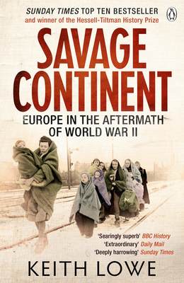 野蛮大陆 第二次世界大战后的欧洲 Keith Lowe 英文原版 Savage Continent: Europe in the Aftermath of World War II