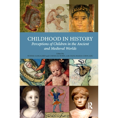 预订 Childhood in History: Perceptions of Children in the Ancient and Medieval Worlds: 9780367880828
